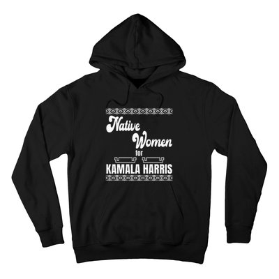 Native Women For Kamala Harris Hoodie