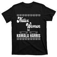 Native Women For Kamala Harris T-Shirt