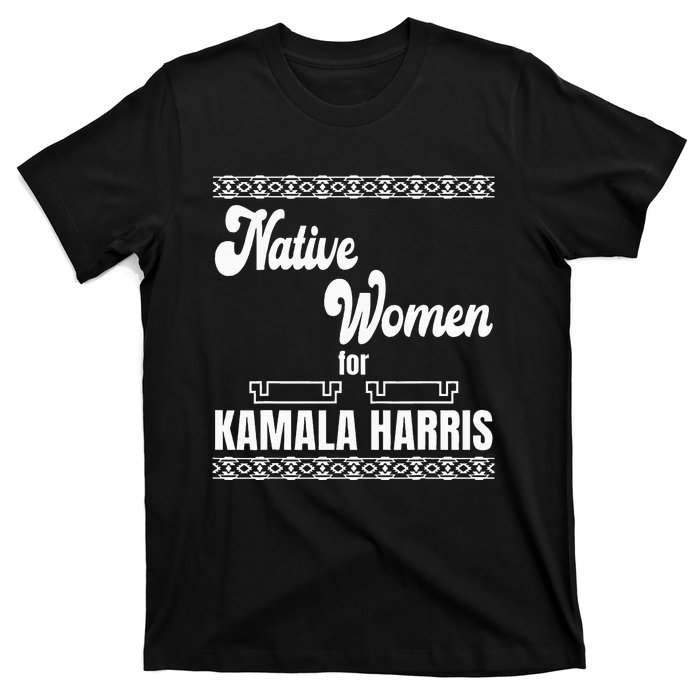 Native Women For Kamala Harris T-Shirt