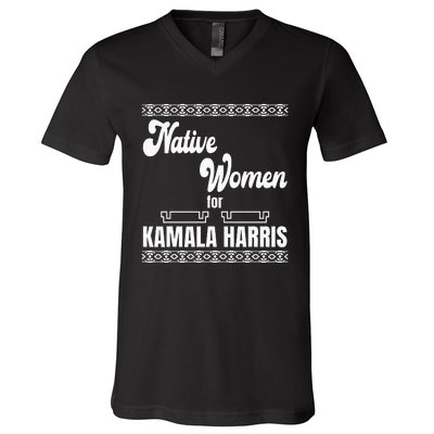 Native Women For Kamala Harris V-Neck T-Shirt