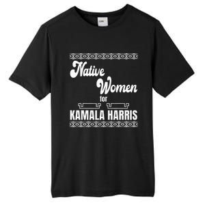 Native Women For Kamala Harris Tall Fusion ChromaSoft Performance T-Shirt