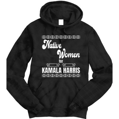 Native Women For Kamala Harris Tie Dye Hoodie