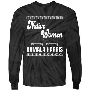 Native Women For Kamala Harris Tie-Dye Long Sleeve Shirt