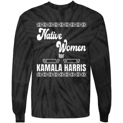 Native Women For Kamala Harris Tie-Dye Long Sleeve Shirt