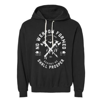 No Weapon Formed Shall Prosper Day Forty One Against Me Garment-Dyed Fleece Hoodie