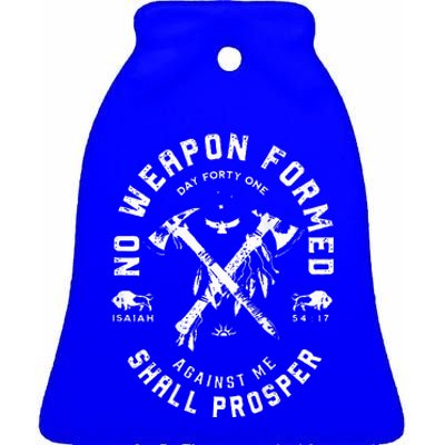 No Weapon Formed Shall Prosper Day Forty One Against Me Ceramic Bell Ornament