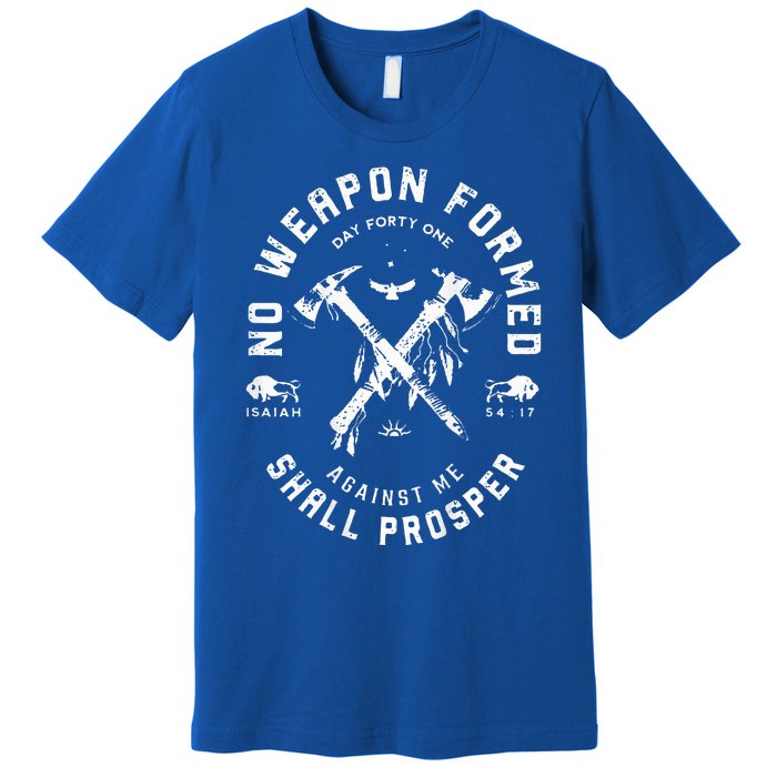 No Weapon Formed Shall Prosper Day Forty One Against Me Premium T-Shirt