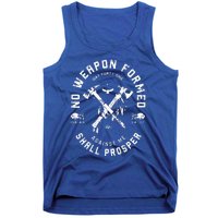 No Weapon Formed Shall Prosper Day Forty One Against Me Tank Top