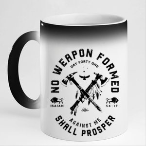 No Weapon Formed Shall Prosper Day Forty One Against Me 11oz Black Color Changing Mug