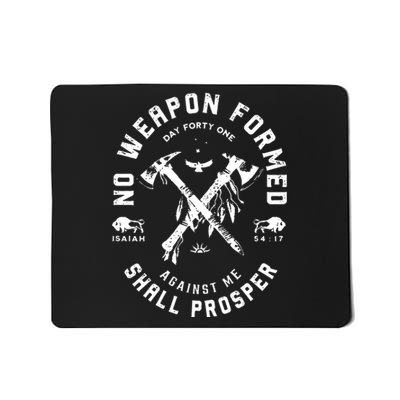 No Weapon Formed Shall Prosper Day Forty One Against Me Mousepad