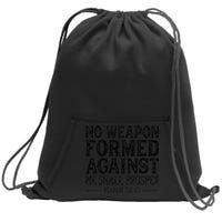 No Weapon Formed Against Me Shall Prosper Religious Sweatshirt Cinch Pack Bag