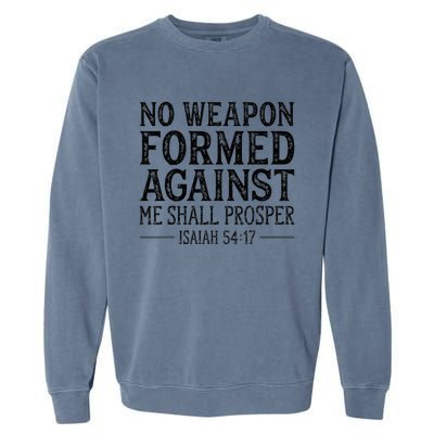 No Weapon Formed Against Me Shall Prosper Religious Garment-Dyed Sweatshirt