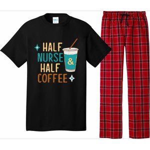 Nurse Week Funny Half Nurse Half Coffee Nursing Gift Pajama Set