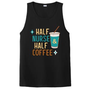 Nurse Week Funny Half Nurse Half Coffee Nursing Gift PosiCharge Competitor Tank