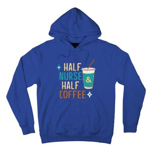 Nurse Week Funny Half Nurse Half Coffee Nursing Gift Hoodie