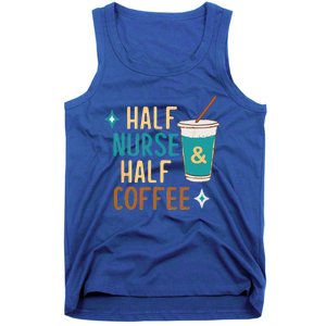 Nurse Week Funny Half Nurse Half Coffee Nursing Gift Tank Top