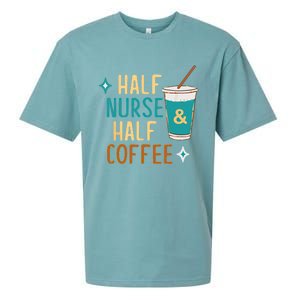 Nurse Week Funny Half Nurse Half Coffee Nursing Gift Sueded Cloud Jersey T-Shirt