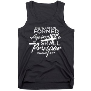 No Weapon Formed Against me shall prosper Faith in god Tank Top