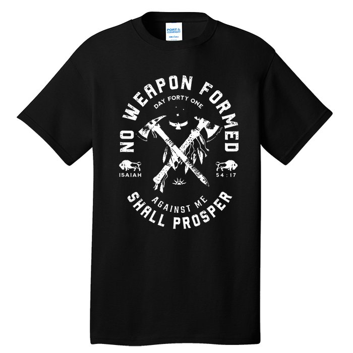 No Weapon Formed Shall Prosper Day Forty One Against Me Tall T-Shirt