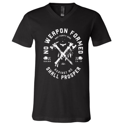 No Weapon Formed Shall Prosper Day Forty One Against Me V-Neck T-Shirt