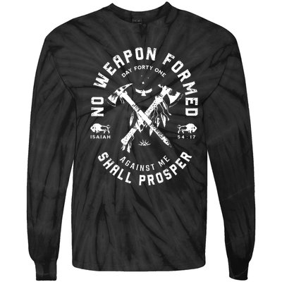 No Weapon Formed Shall Prosper Day Forty One Against Me Tie-Dye Long Sleeve Shirt