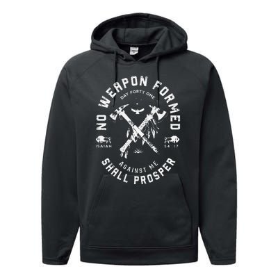 No Weapon Formed Shall Prosper Day Forty One Against Me Gift Performance Fleece Hoodie