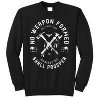 No Weapon Formed Shall Prosper Day Forty One Against Me Gift Tall Sweatshirt