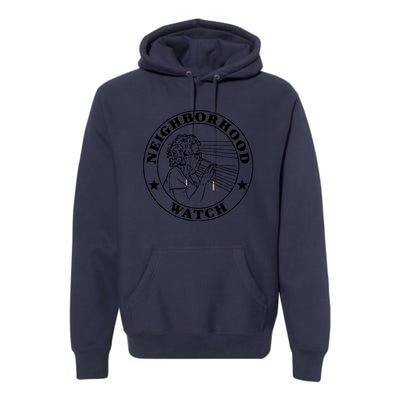 Neighborhood Watch Funny Premium Hoodie