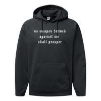 No Weapon Formed Against Me Shall Prosper Isaiah 5417 Performance Fleece Hoodie