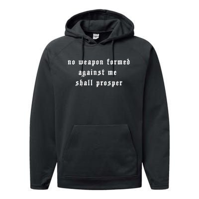 No Weapon Formed Against Me Shall Prosper Isaiah 5417 Performance Fleece Hoodie