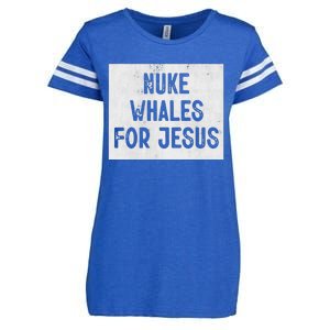 Nuke Whales For Jesus Gay Whales Funny Saying Enza Ladies Jersey Football T-Shirt