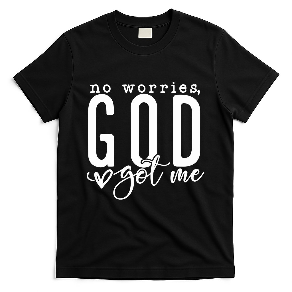 No Worries God Got Me Christian Religious T-Shirt