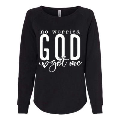 No Worries God Got Me Christian Religious Womens California Wash Sweatshirt