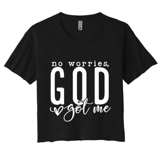 No Worries God Got Me Christian Religious Crop Top