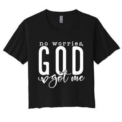 No Worries God Got Me Christian Religious Women's Crop Top Tee