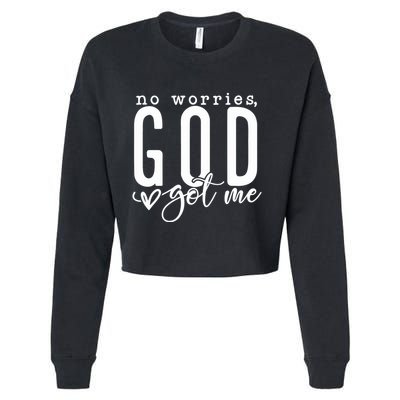No Worries God Got Me Christian Religious Cropped Pullover Crew