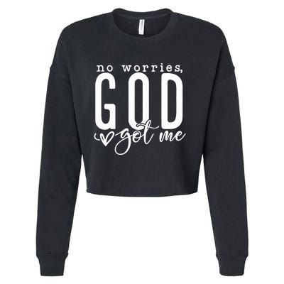 No Worries God Got Me Christian Religious Cropped Pullover Crew