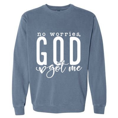 No Worries God Got Me Christian Religious Garment-Dyed Sweatshirt
