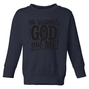 No Worries, God Got Me African American Christian Toddler Sweatshirt