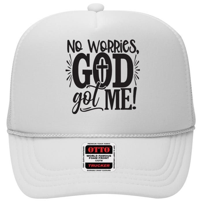 No Worries, God Got Me African American Christian High Crown Mesh Back Trucker Hat