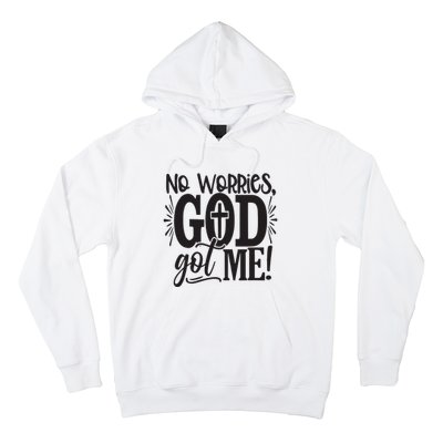 No Worries, God Got Me African American Christian Hoodie