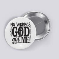 No Worries, God Got Me African American Christian Button