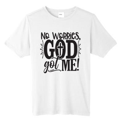 No Worries, God Got Me African American Christian Tall Fusion ChromaSoft Performance T-Shirt