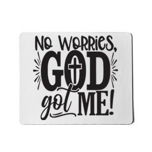 No Worries, God Got Me African American Christian Mousepad