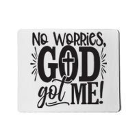 No Worries, God Got Me African American Christian Mousepad