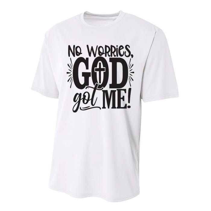 No Worries, God Got Me African American Christian Performance Sprint T-Shirt