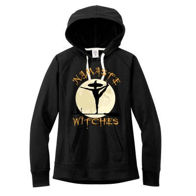 Namaste Witches Great Gift Halloween Yoga Great Gift Women's Fleece Hoodie