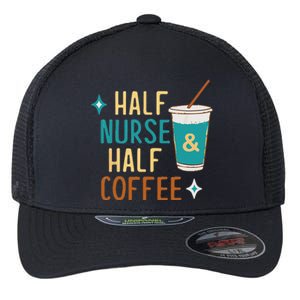 Nurse Week Gifts Funny Half Nurse Half Coffee Nurse Gifts Flexfit Unipanel Trucker Cap