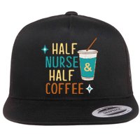 Nurse Week Gifts Funny Half Nurse Half Coffee Nurse Gifts Flat Bill Trucker Hat