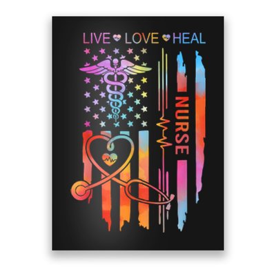 Nurse Week Gift Nurse Nurse Gift Appreciation Tie Dye Nurse Live Love Heal Poster